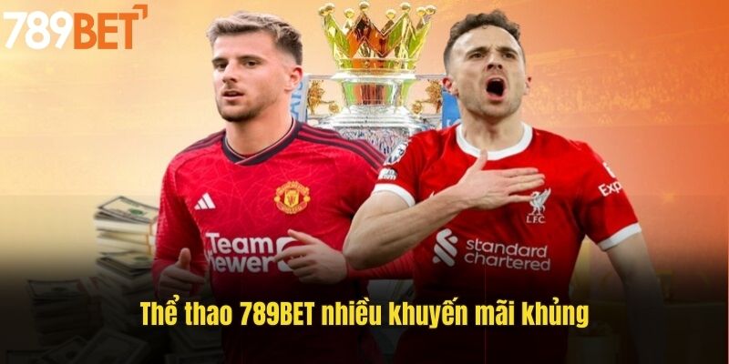 Thể thao 789BET - Top sảnh cược ăn khách dễ kiếm tiền