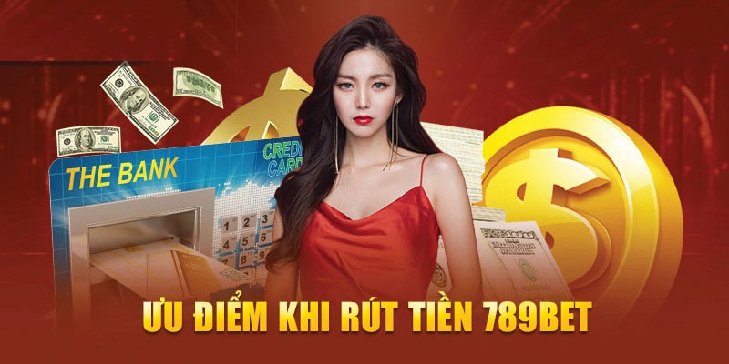 Mách Bạn Rút Tiền 789BET - Thao Tác Nhanh Chóng, Mượt Mà