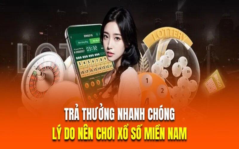 Trả thưởng nhanh chóng là lý do nên chơi xổ số miền Nam